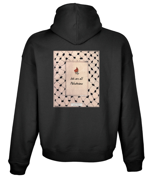 We Are All Palestinians - Hoodie