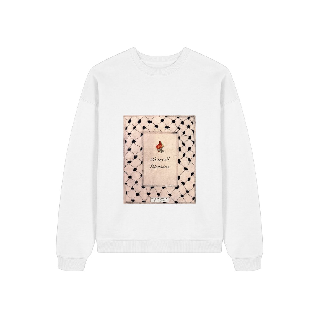 We Are All Palestinians White Sweatshirt Design